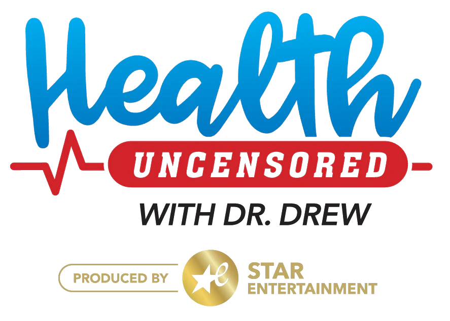 Dr. Drew · Health Uncensored